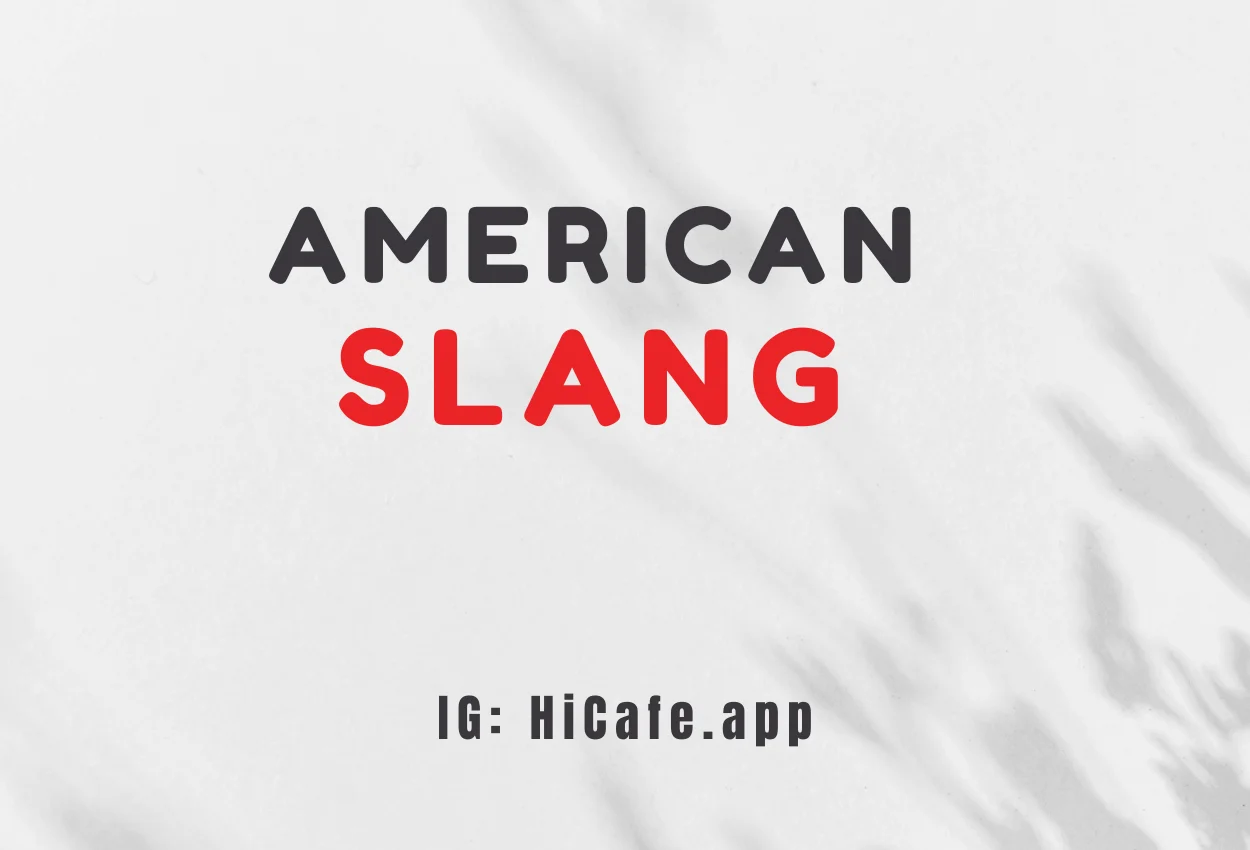 Learn popular American slang