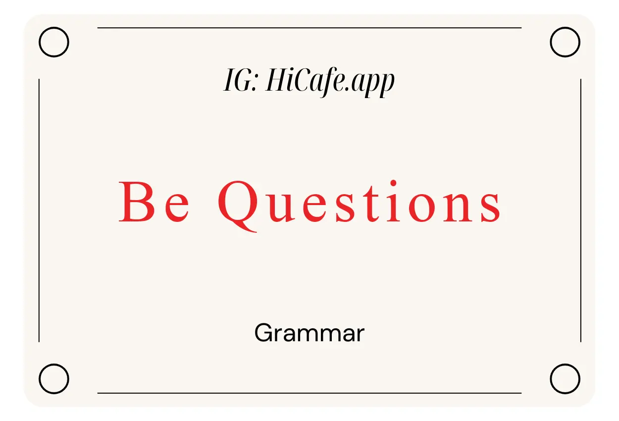 English Grammar Be Questions