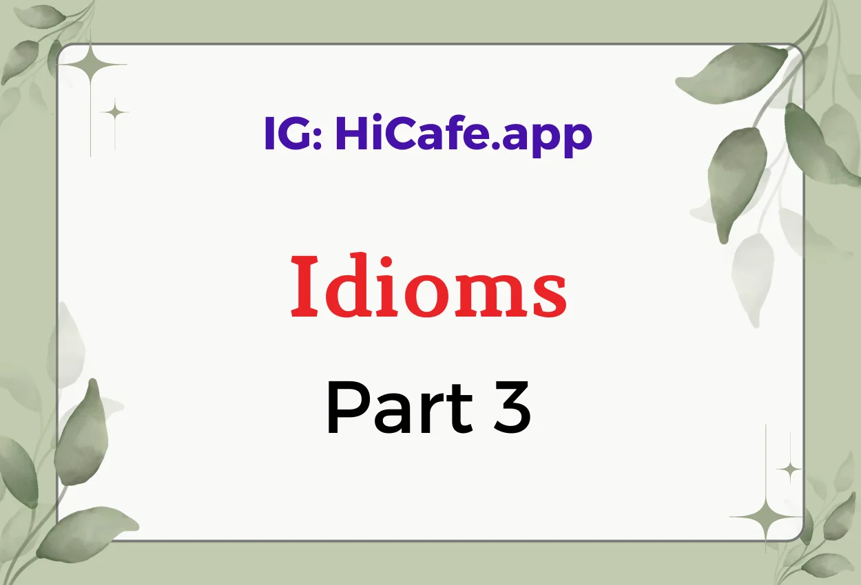 Learn English idioms step by step- part 3