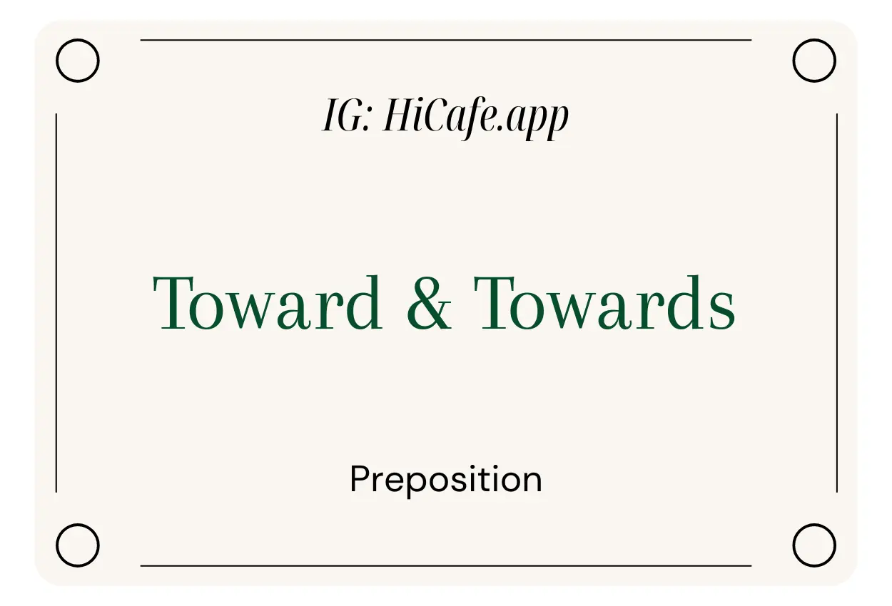 English Preposition Toward And Towards
