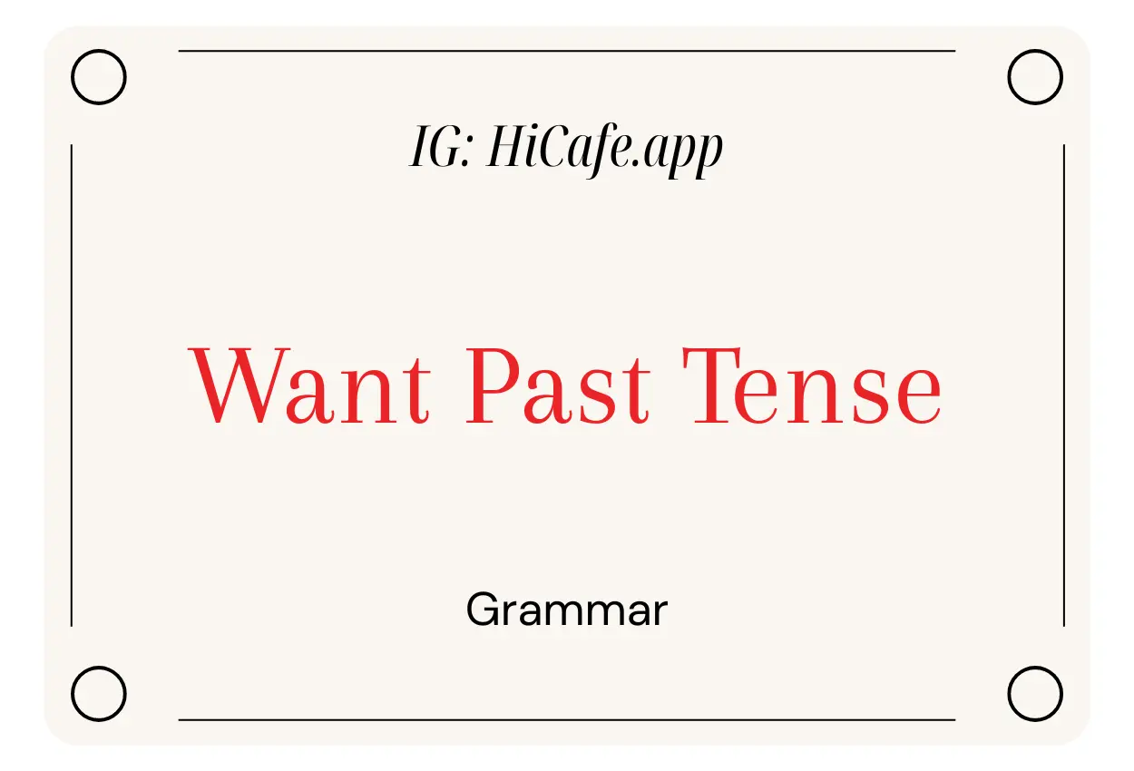 English Grammar Want Past Tense