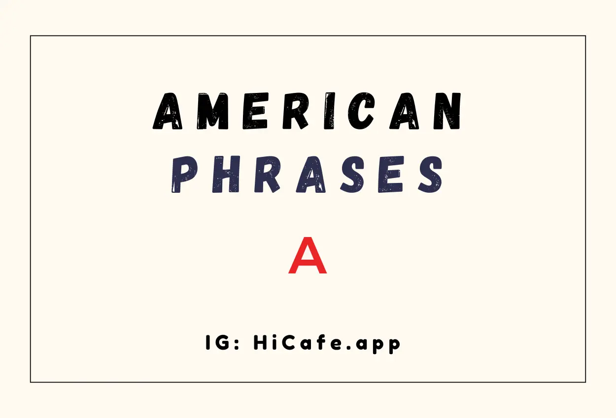 American phrase words - letter A