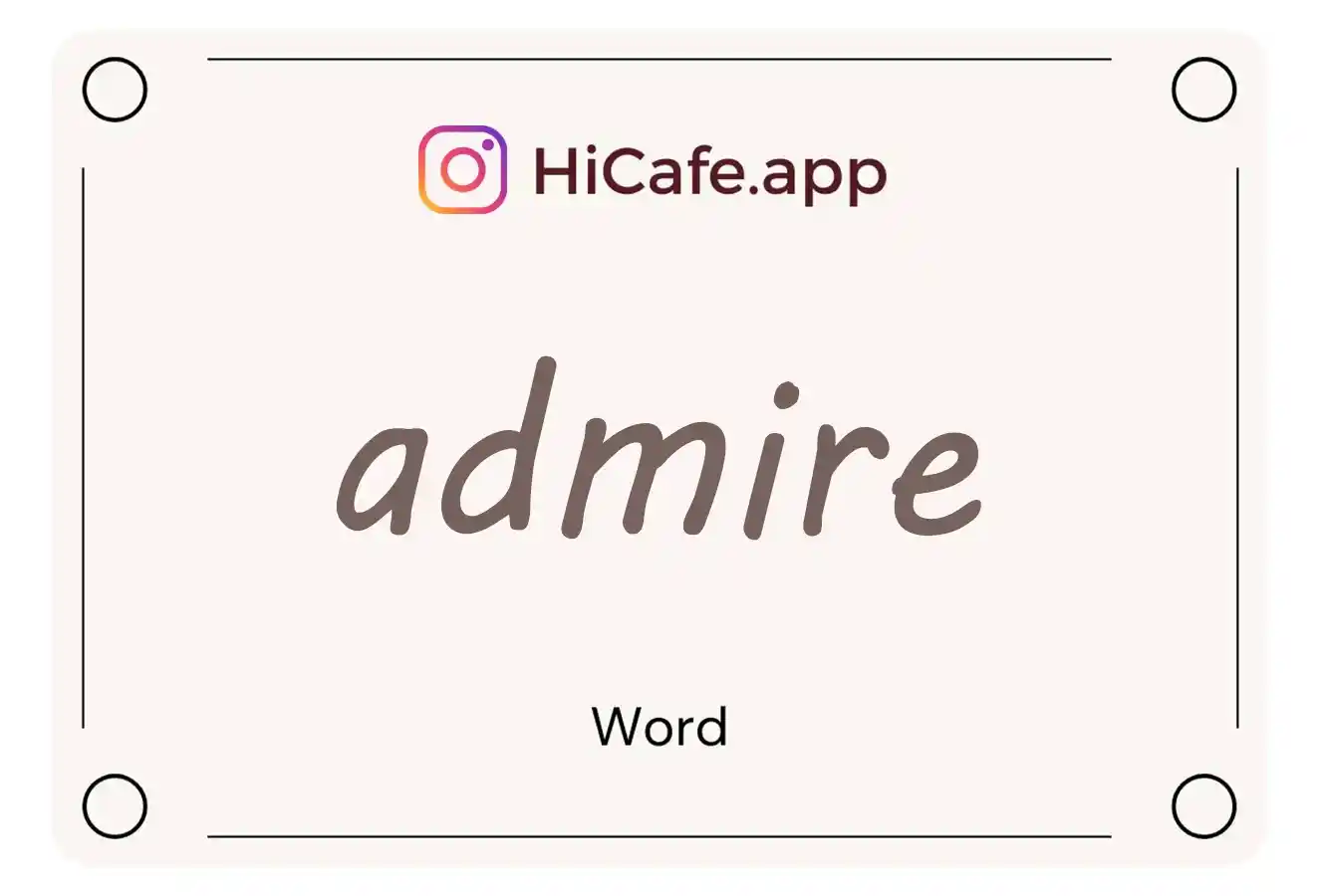 Meaning and usage of admire word