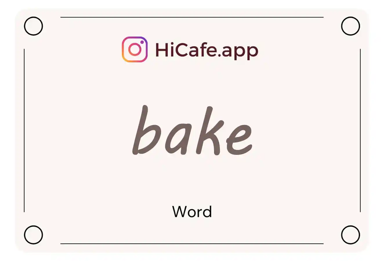 Meaning and usage of bake word