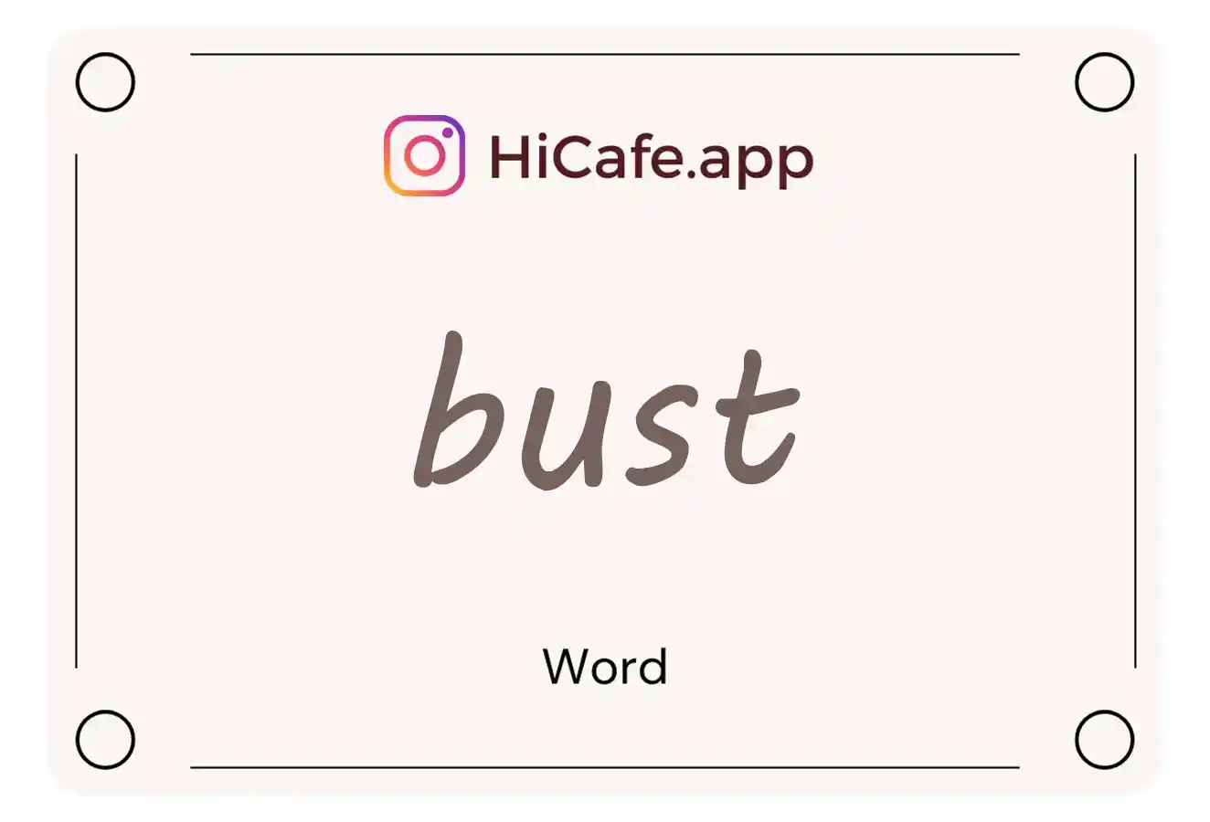 Meaning and usage of bust word