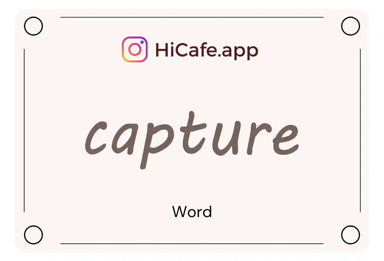 Meaning and usage of capture word