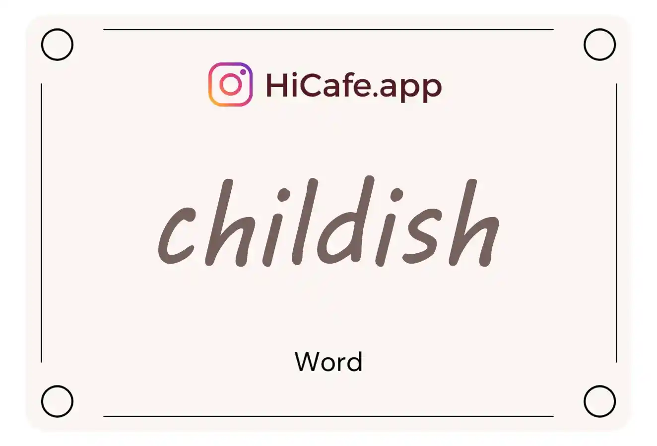 Meaning and usage of childish word