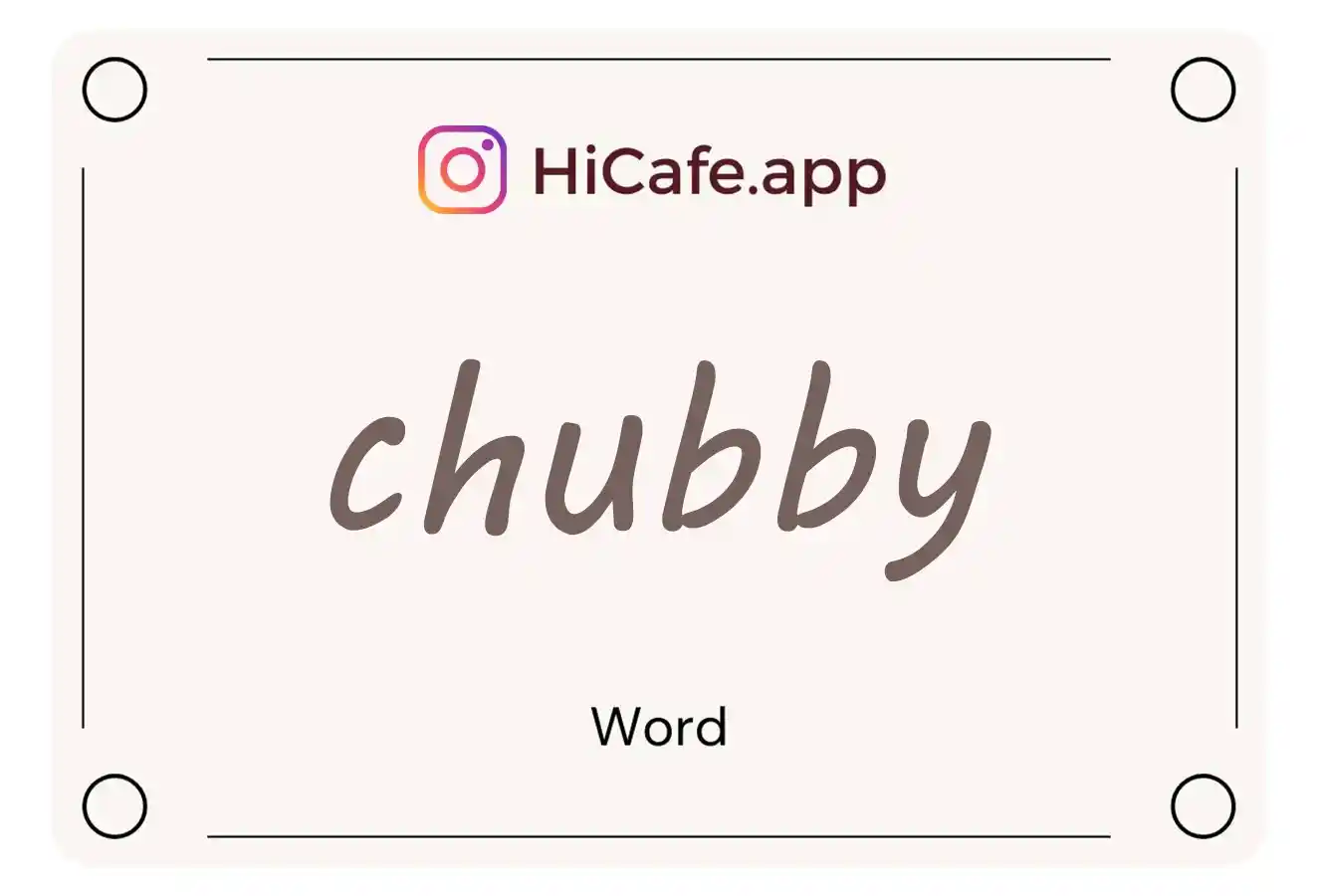 Meaning and usage of chubby word