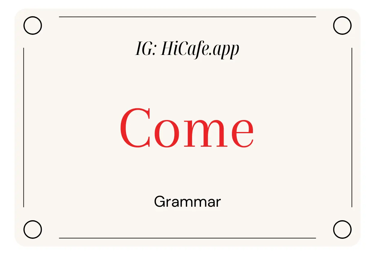 English Grammar Come