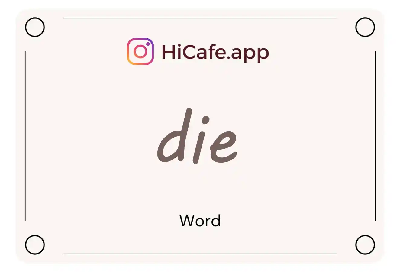 Meaning and usage of die word