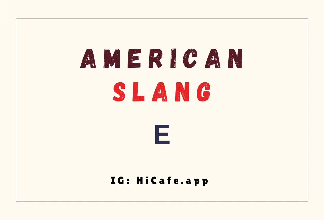 American slang words - letter E