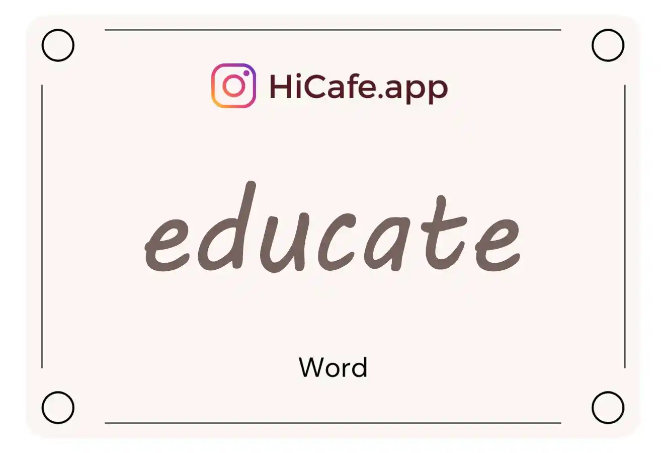 Meaning and usage of educate word