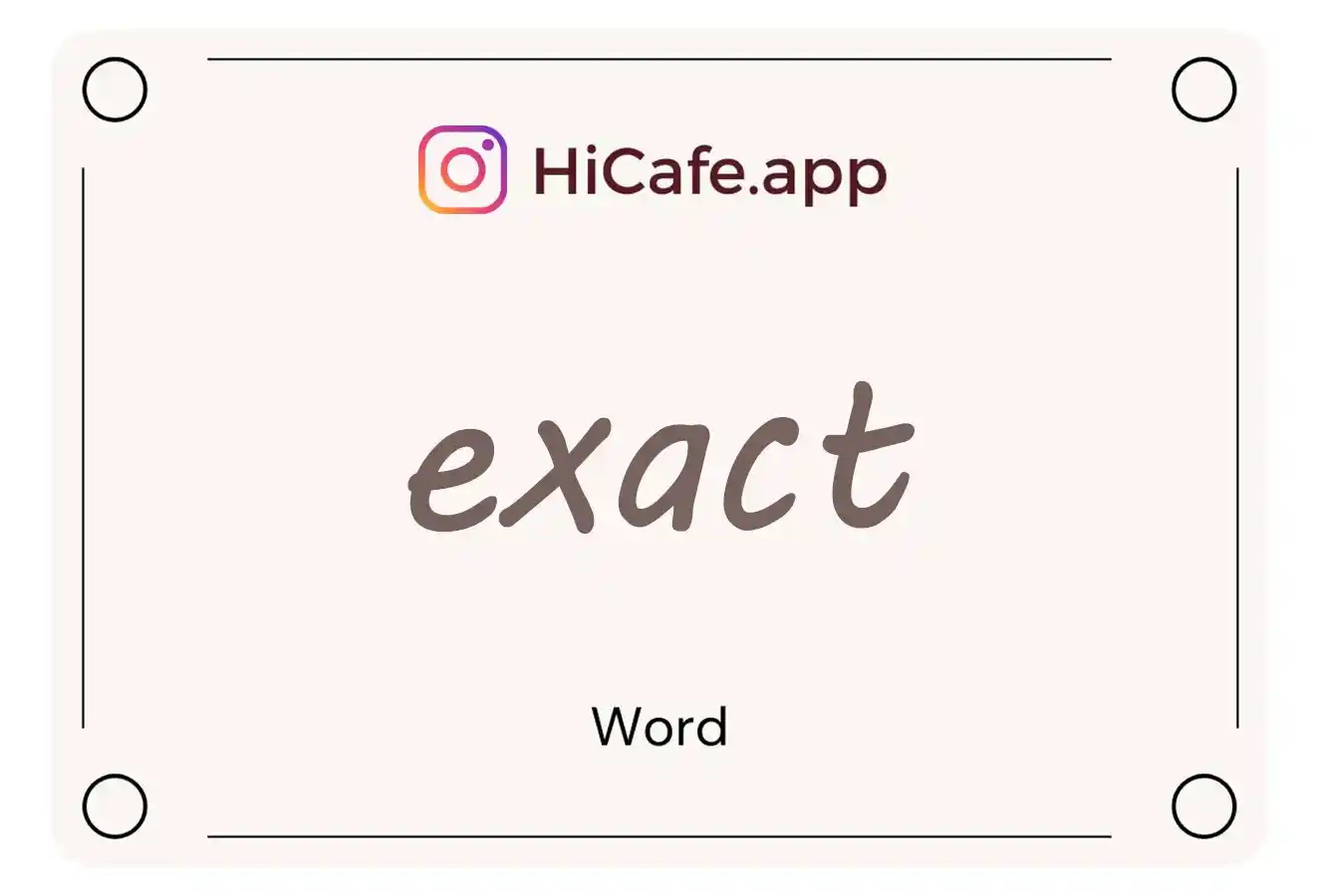 Meaning and usage of exact word