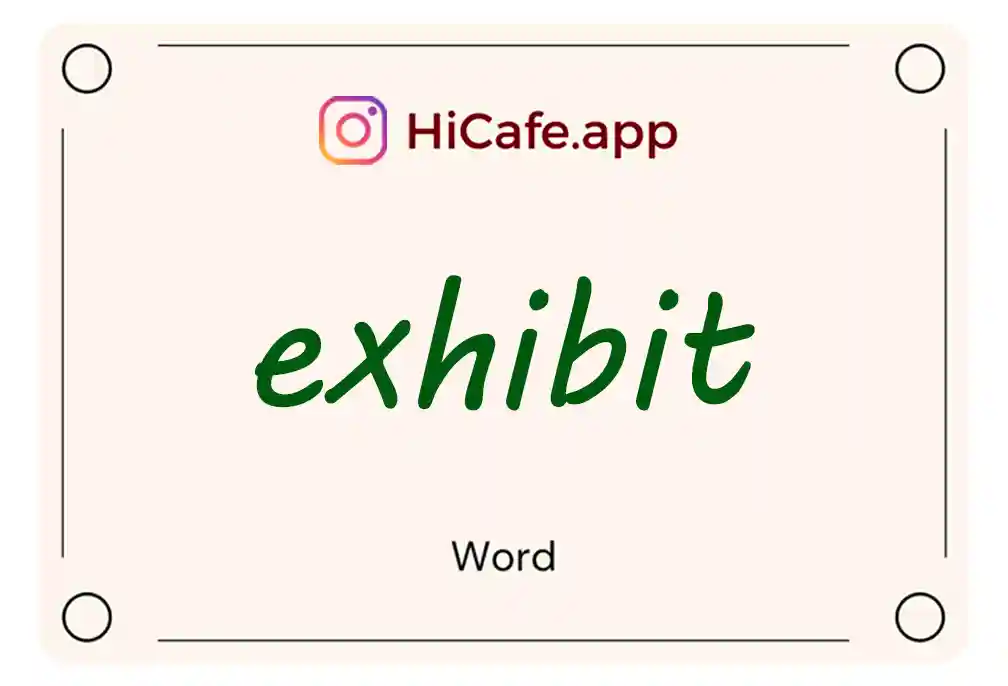 Meaning and usage of exhibit word