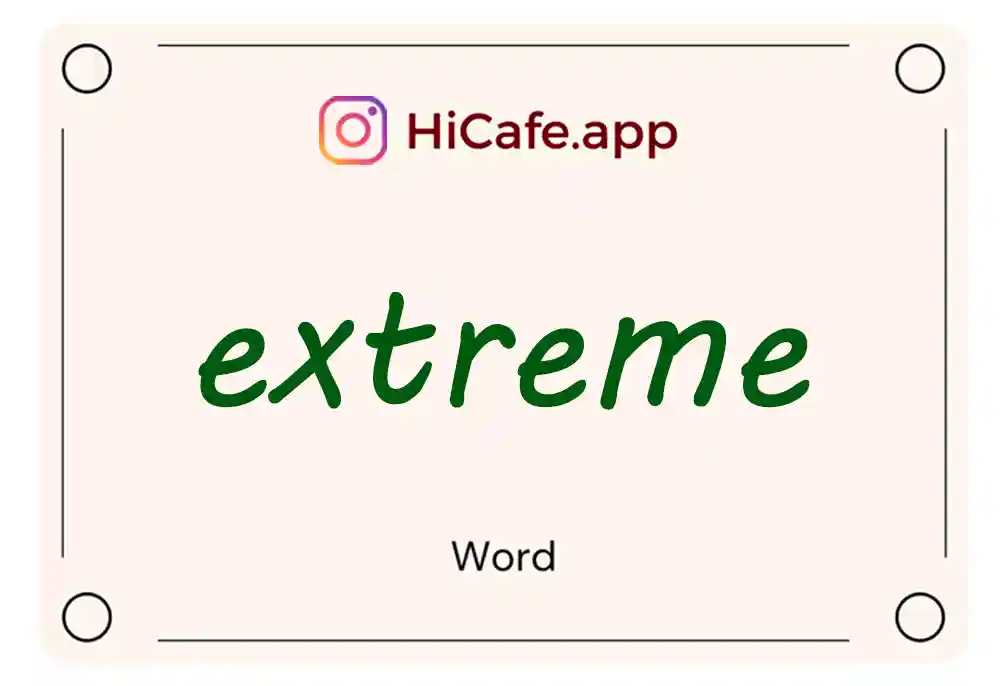 Meaning and usage of extreme word