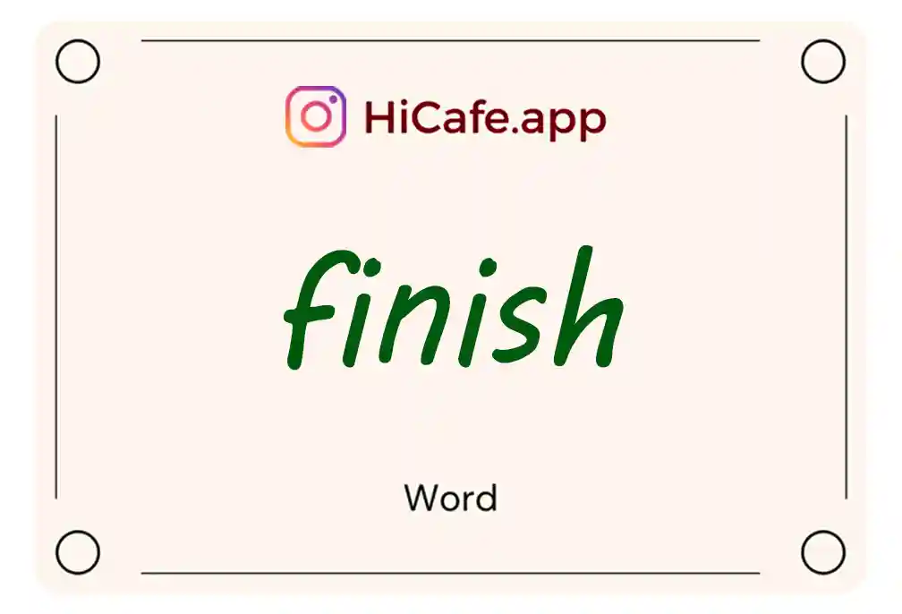 Meaning and usage of finish word