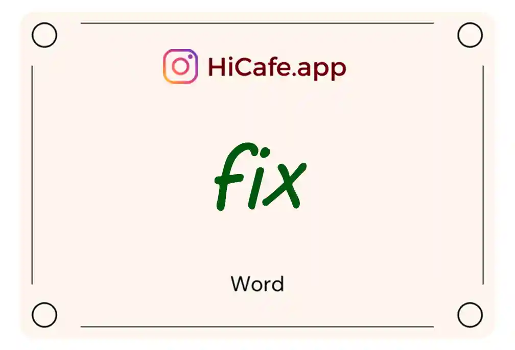 Meaning and usage of fix word