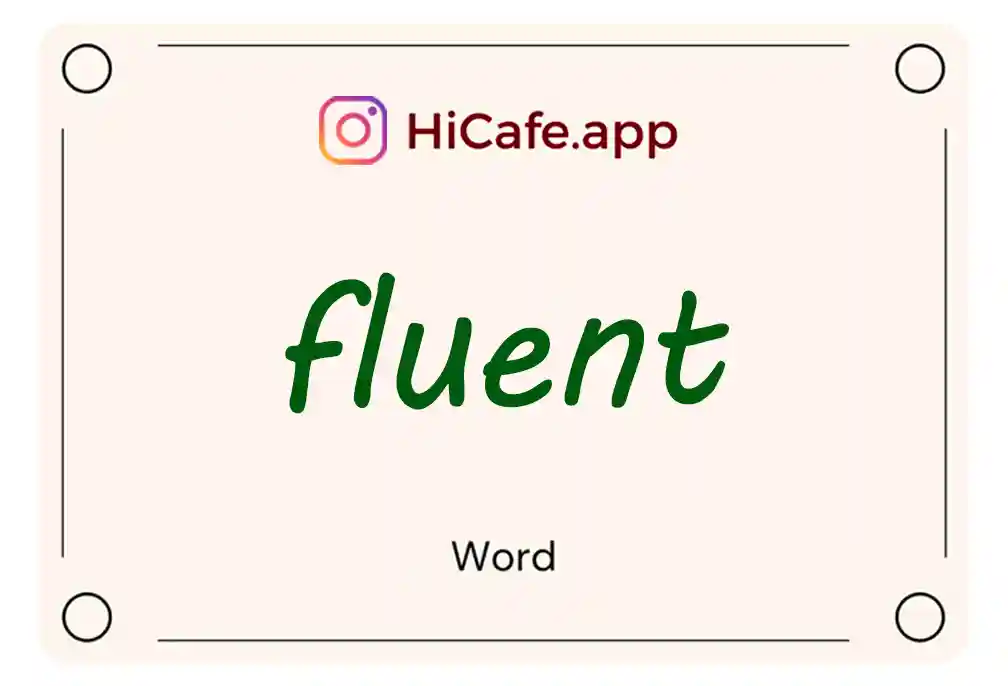 Meaning and usage of fluent word