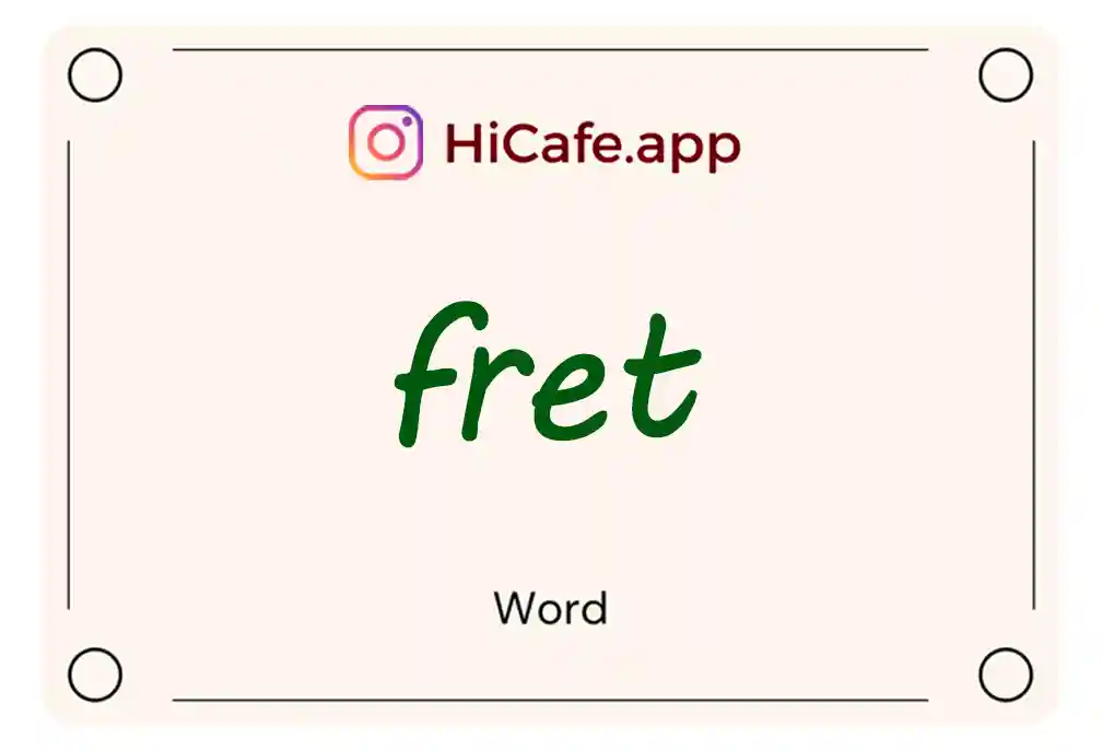 Meaning and usage of fret word