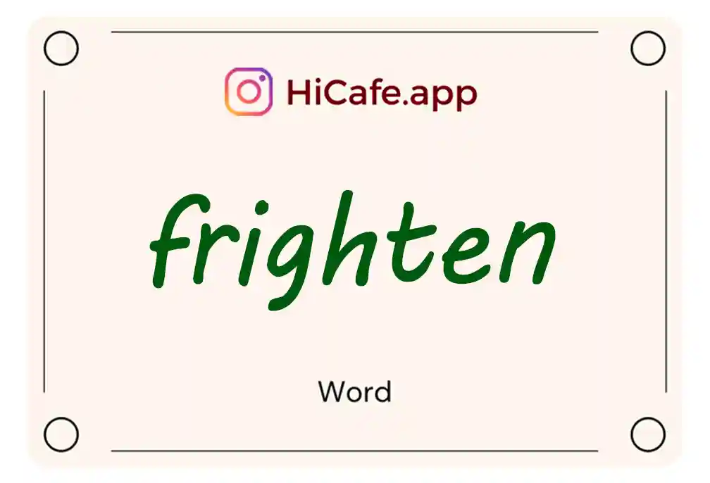 Meaning and usage of frighten word