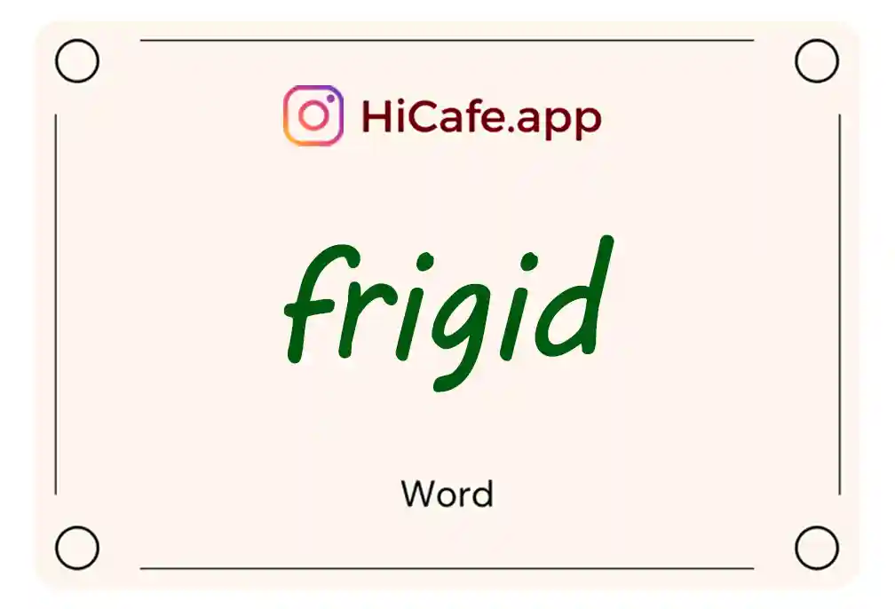 Meaning and usage of frigid word