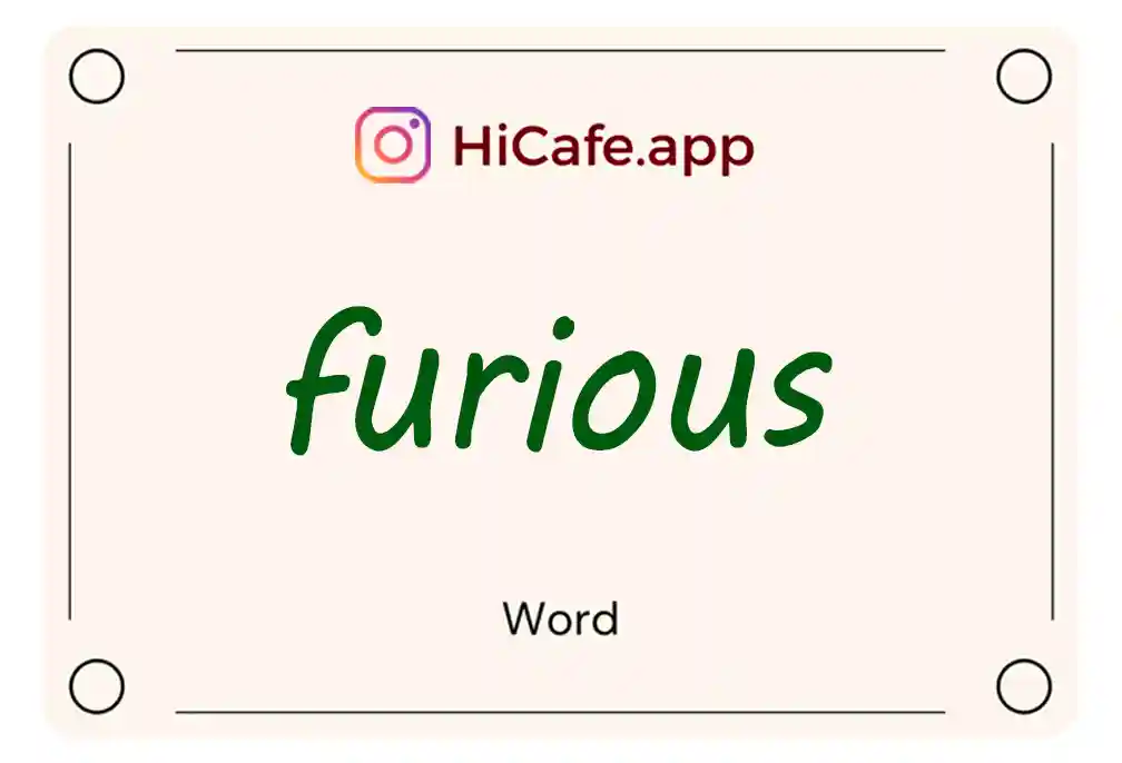 Meaning and usage of furious word