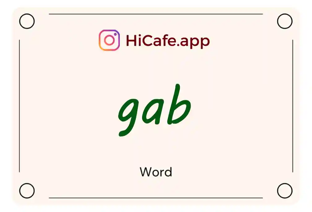 Meaning and usage of gab word