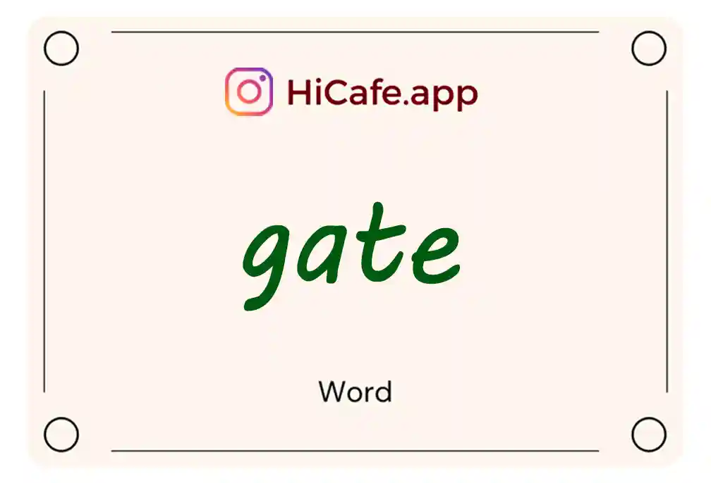 Meaning and usage of gate word