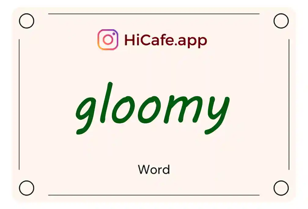 Meaning and usage of gloomy word