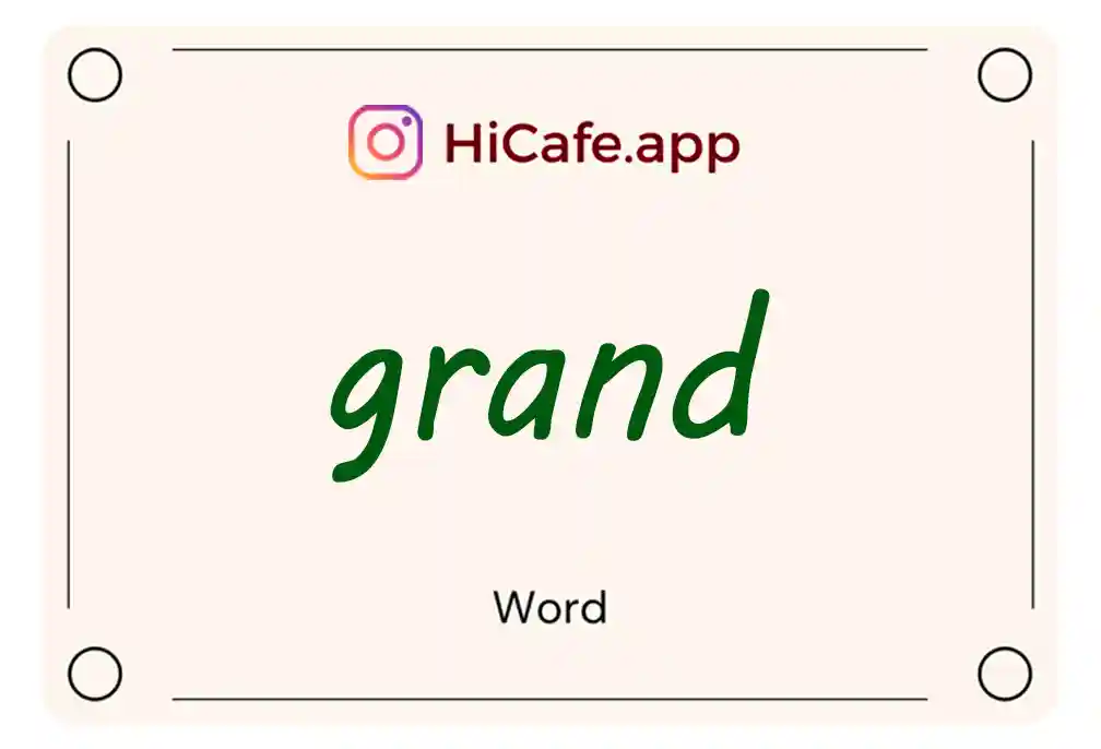 Meaning and usage of grand word