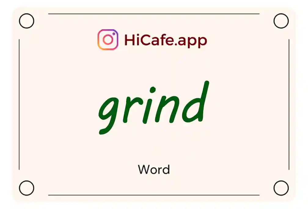 Meaning and usage of grind word