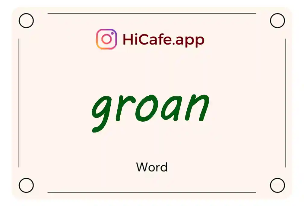 Meaning and usage of groan word