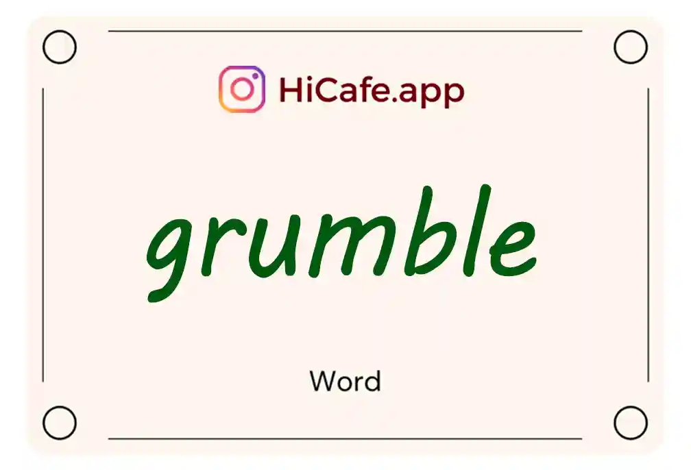 Meaning and usage of grumble word