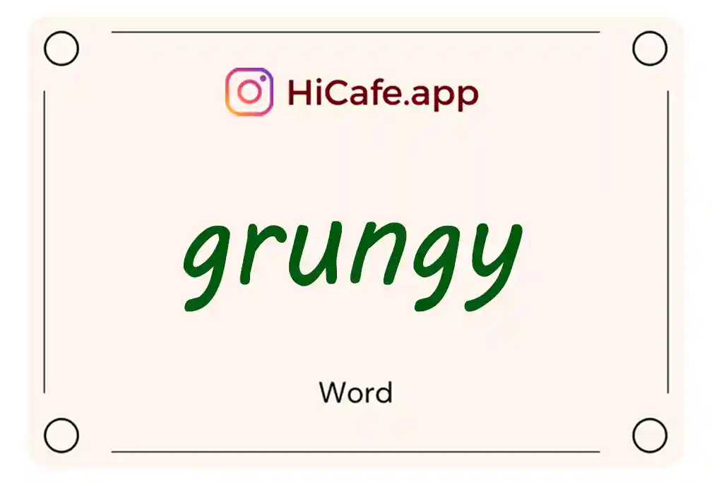 Meaning and usage of grungy word