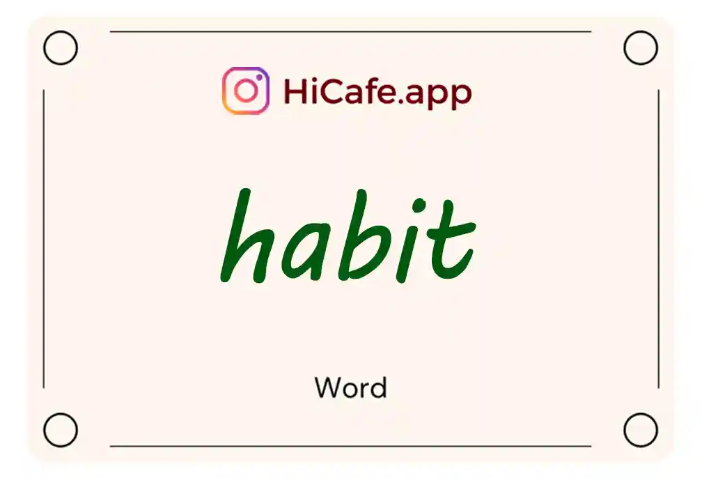 Meaning and usage of habit word