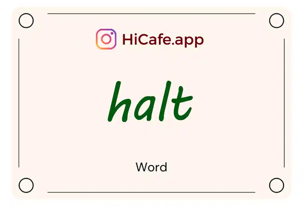 Meaning and usage of halt word