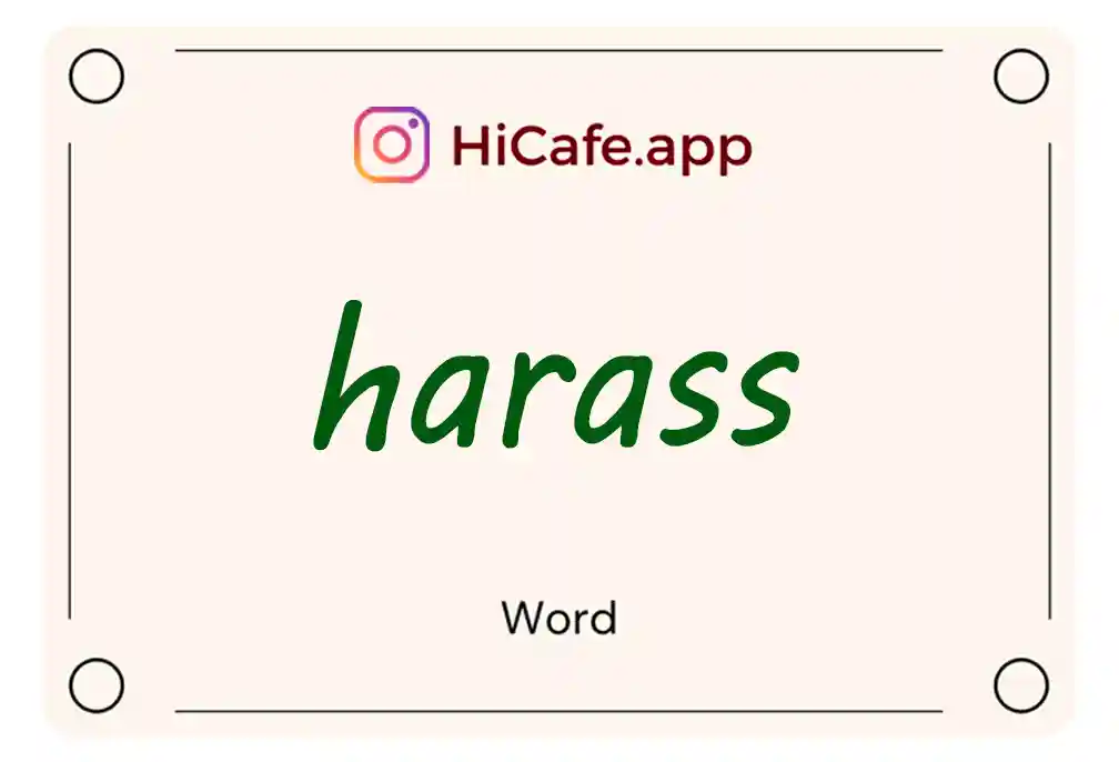 Meaning and usage of harass word