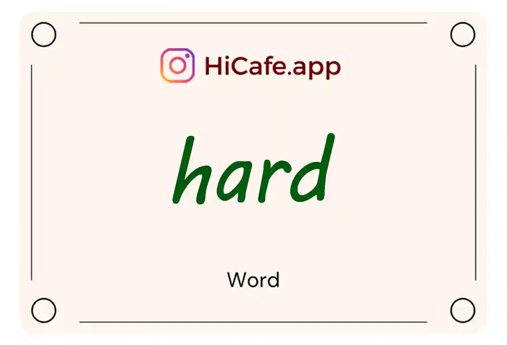 Meaning and usage of hard word