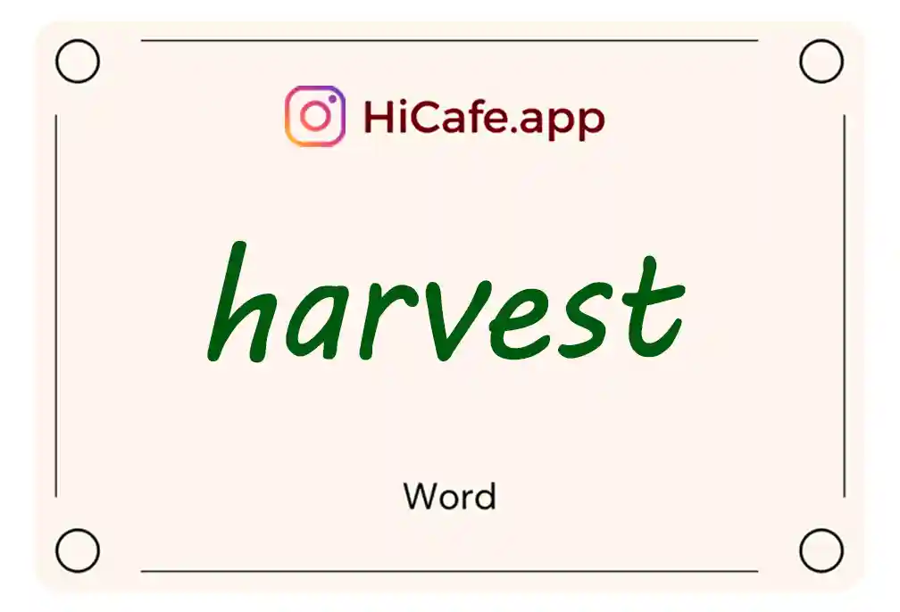 Meaning and usage of harvest word