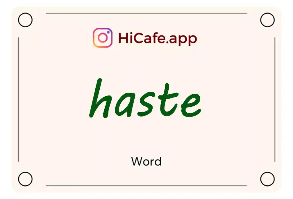 Meaning and usage of haste word