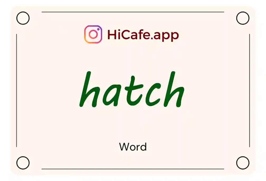 Meaning and usage of hatch word