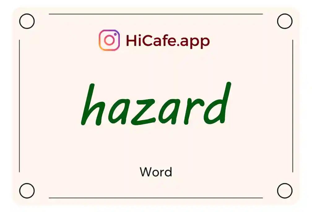 Meaning and usage of hazard word