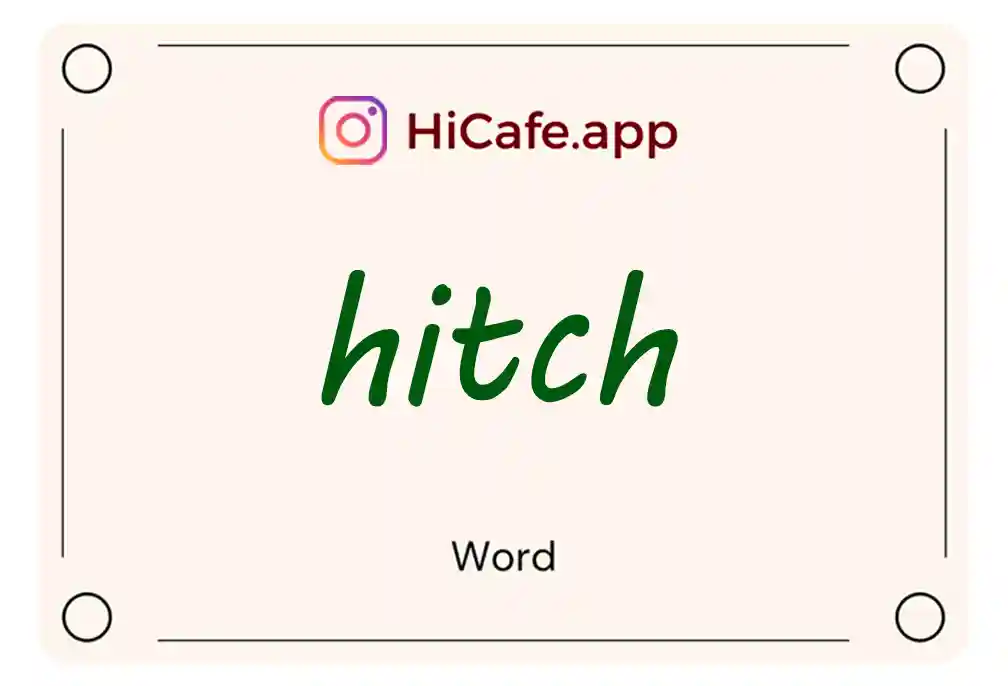 Meaning and usage of hitch word