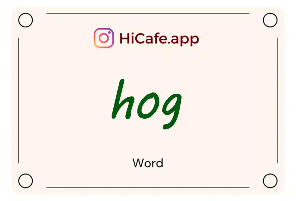 Meaning and usage of hog word