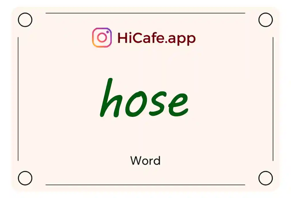 Meaning and usage of hose word