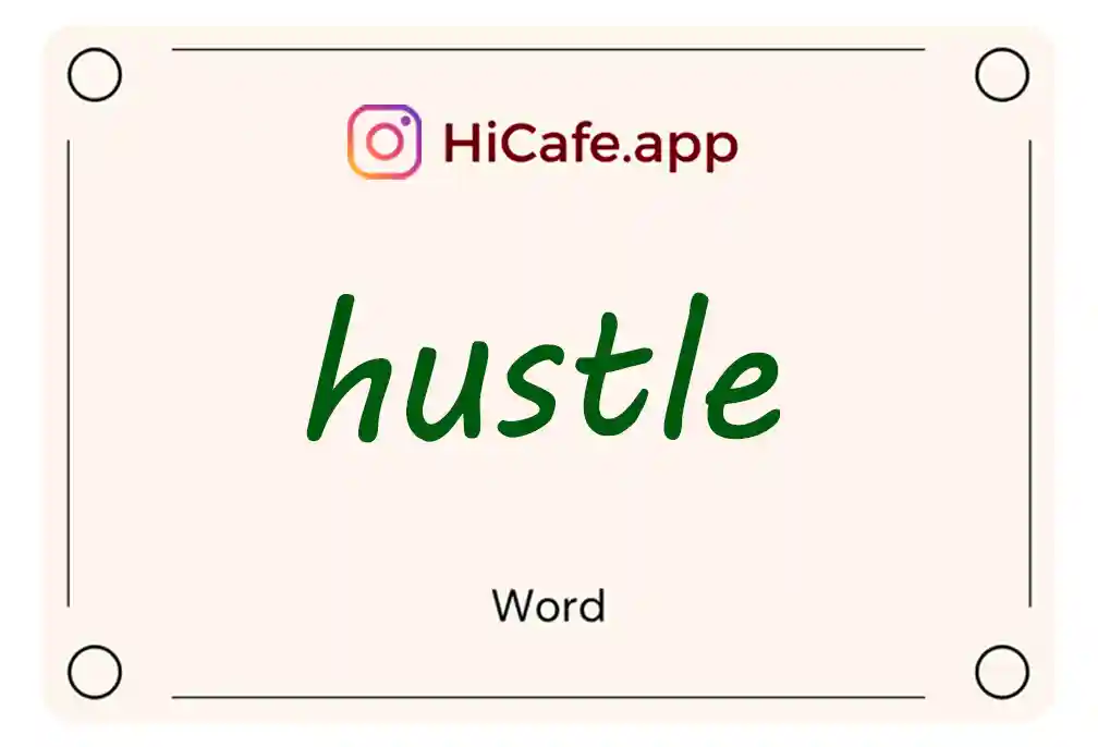 Meaning and usage of hustle word