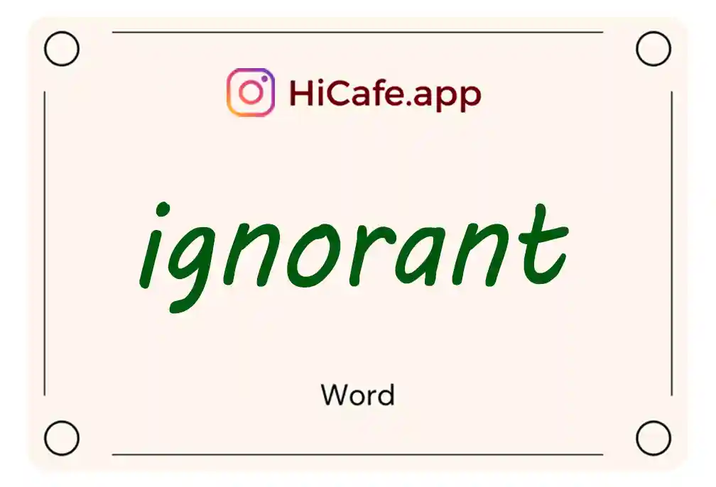 Meaning and usage of ignorant word