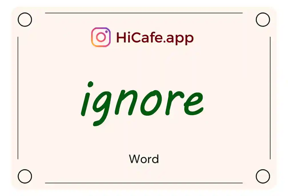 Meaning and usage of ignore word