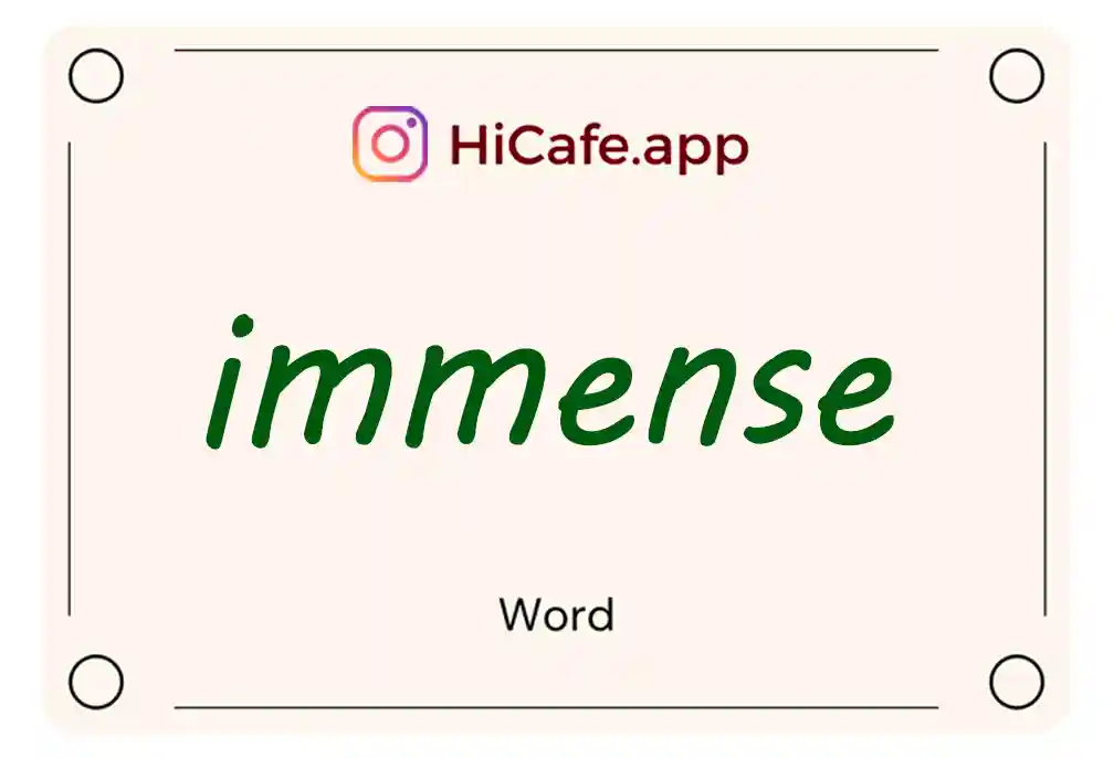 Meaning and usage of immense word