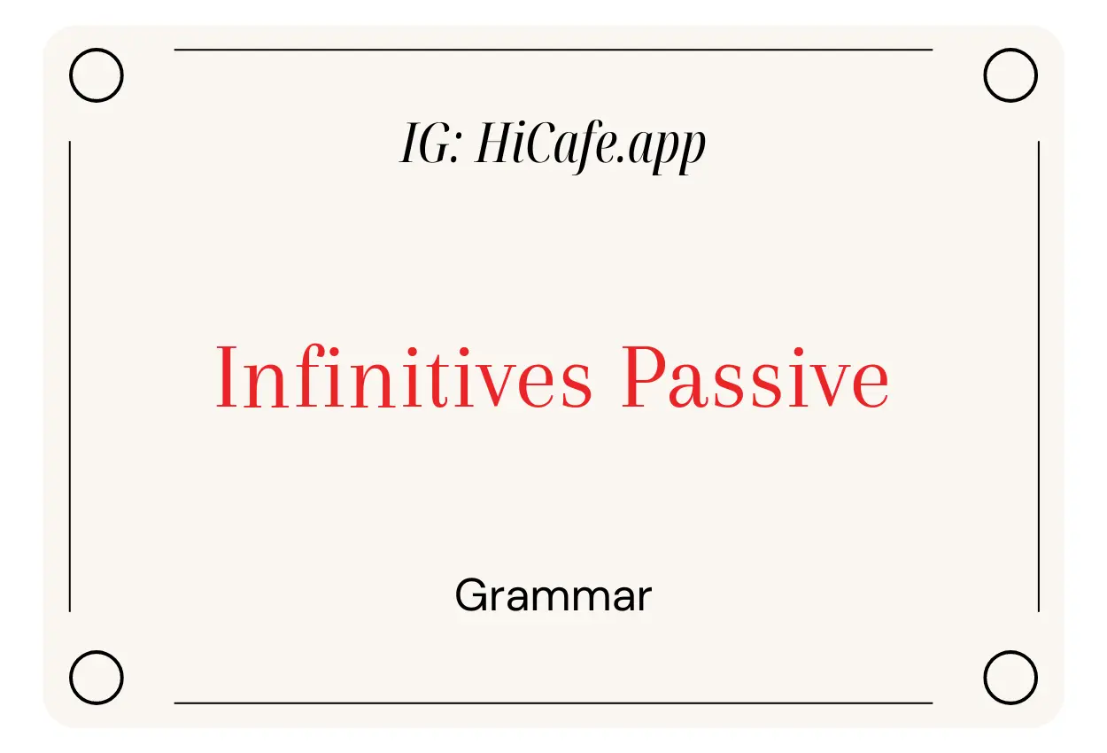 English Grammar Infinitives Passive